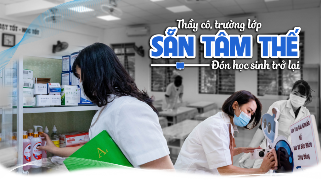 Thầy cô, trường lớp sẵn sàng tâm thế đón học sinh trở lại