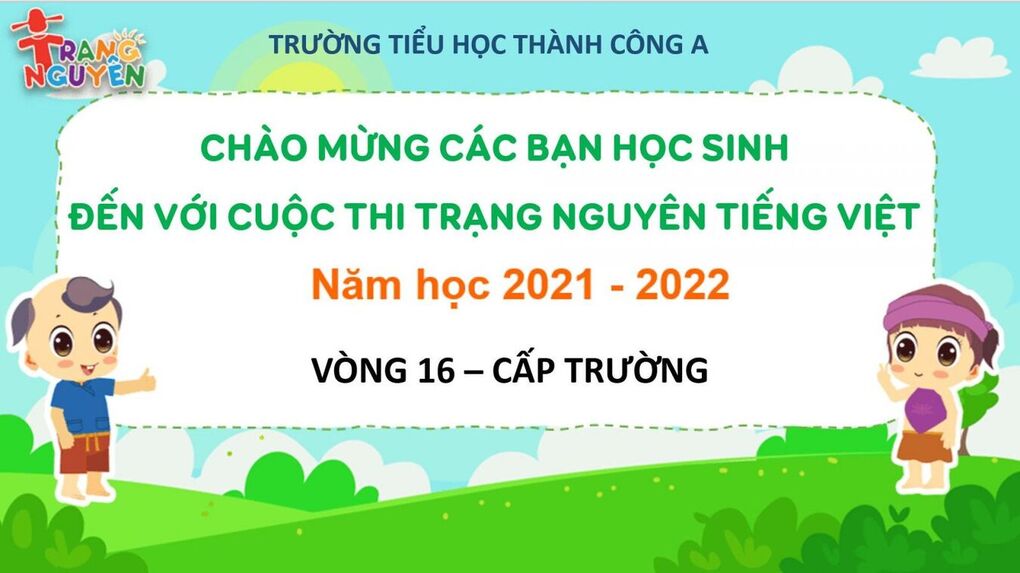 Học sinh Trường TH Thành Công A hoàn thành tốt Vòng thi cấp trường "Trạng nguyên Tiếng Việt" - Năm học 2021-2022