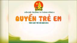 Tuyên truyền "Quyền trẻ em" theo Luật trẻ em 2016
