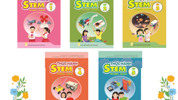 Hiệu quả khi đưa thực hành STEM vào các lớp học