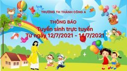 THÔNG TIN HỖ TRỢ CMHS TUYỂN SINH TRỰC TUYẾN LỚP 1 NĂM HỌC 2021-2022