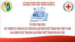 Liên đội Trường Tiểu học Thành Công A tổ chức tuyên truyền Kỷ niệm 75 năm ngày thành lập Hội Chữ thập đỏ Việt Nam (23/11/1946 – 23/11/2021)