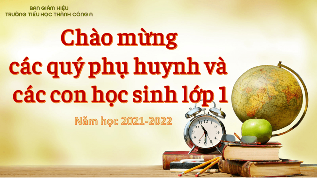 Trường Tiểu học Thành Công A yêu thương chào đón các con học sinh lớp 1 năm học 2021 – 2022