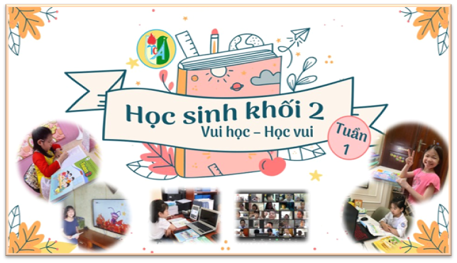 Team Khối 2 “Vui học - Học vui” – Chia sẻ sau tuần học trực tuyến đầu tiên của giáo viên