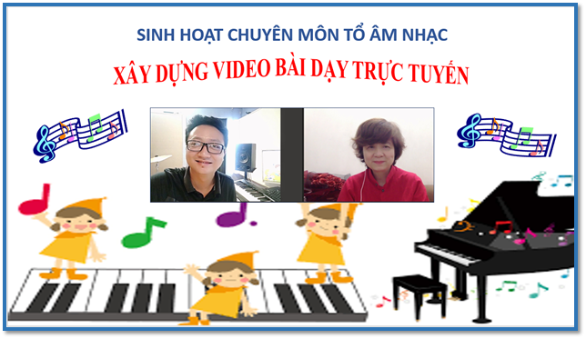 Đưa bài dạy Âm nhạc vào dạy học online hiệu quả