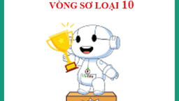 Kết quả vòng sơ loại 10 "Đấu trường Toán học