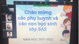 Buổi gặp mặt đặc biệt đầu năm học 2021 – 2022 của học sinh và phụ huynh với giáo viên lớp 5 trường tiểu học Thành Công A