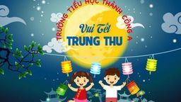 Trường Tiểu học Thành Công A vui tết Trung thu
