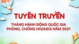 Tuyên truyền Tháng hành động quốc gia phòng, chống HIV/AIDS năm 2021