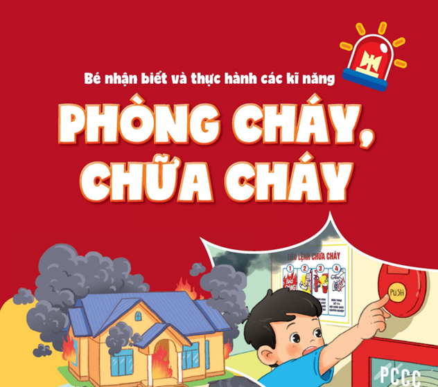 Giúp học sinh nhận biết và thực hành các kĩ năng phòng cháy chữa cháy