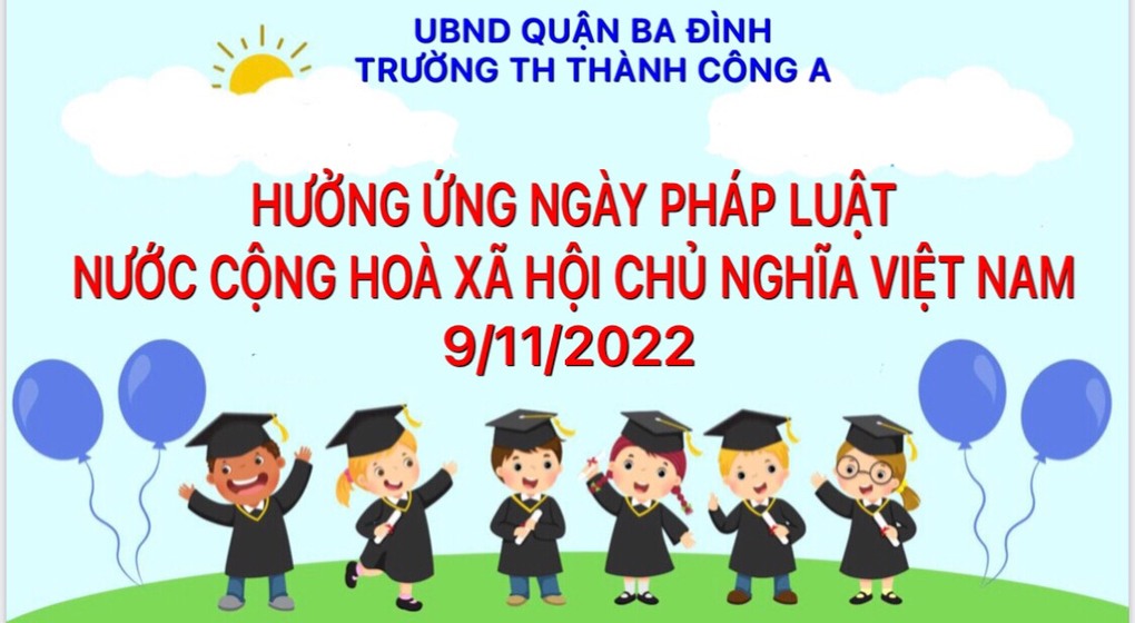 Trường TH Thành Công A hưởng ứng Ngày Pháp luật nước Cộng hòa xã hội chủ nghĩa Việt Nam