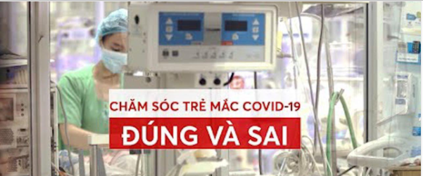 Chăm sóc trẻ mắc COVID-19: Đúng và sai