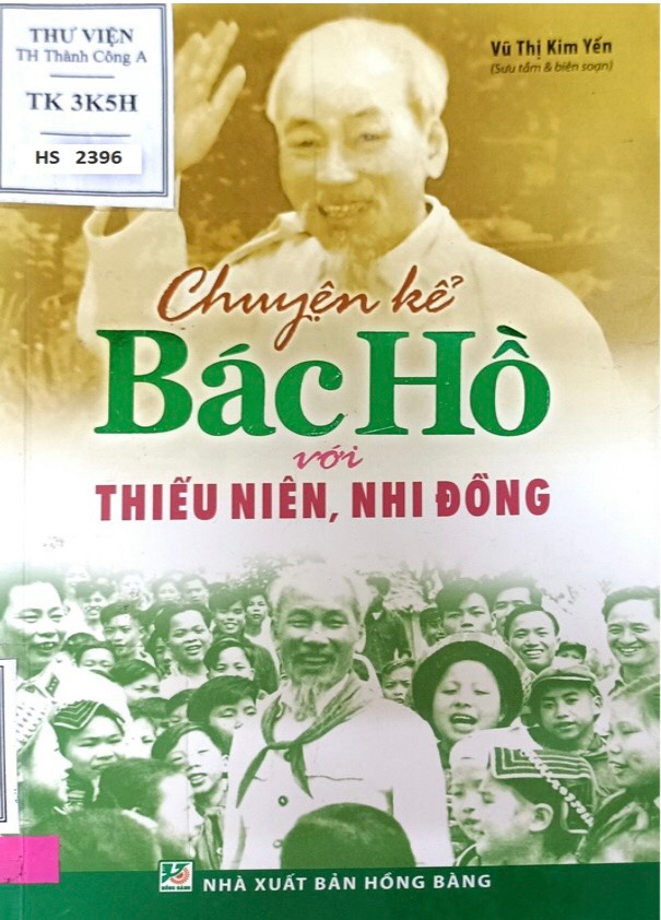 Mỗi tuần một cuốn sách hay, một câu chuyện đẹp, một tấm gương sáng Giới thiệu cuốn sách: “Chuyện kể Bác Hồ với Thiếu niên, nhi đồng”