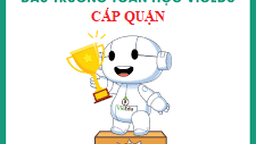 Kết quả vòng chung kết cấp Quận sân chơi "Đấu trường Toán học" năm học 2021 - 2022