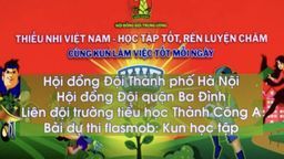 Liên đội trường TH Thành Công A tham dự cuộc thi Flasmob "Cùng Kun khỏe mạnh mỗi ngày"