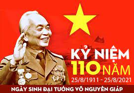 Kỉ niệm 111 năm ngày sinh đại tướng Võ Nguyên Giáp 25/8/1911 - 25/8/2022