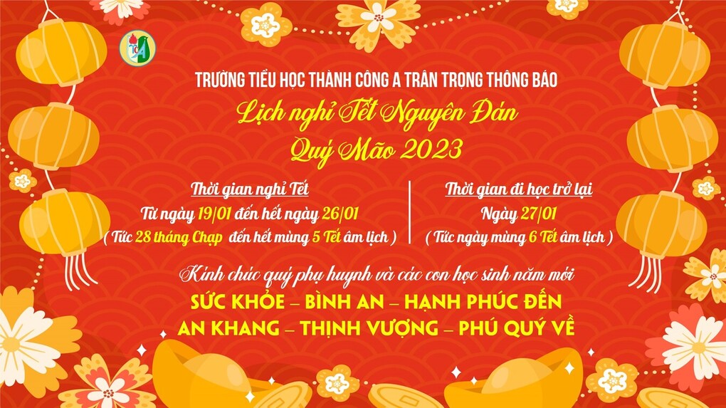 Trường Tiểu học Thành Công A trân trọng thông báo: Lịch nghỉ Tết Nguyên Đán Quý Mão 2023
