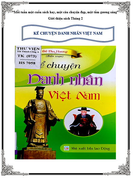 “Mỗi tuần một cuốn sách hay, một câu chuyện đẹp, một tấm gương sáng” Giới thiệu sách Tháng 2 - Danh nhân Việt Nam