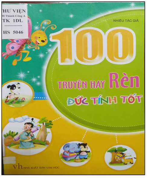 “Mỗi tuần một cuốn sách hay, một câu chuyện đẹp, một tấm gương sáng”  Giới thiệu sách Tháng 3 - Một 100 truyện hay rèn đức tính tốt