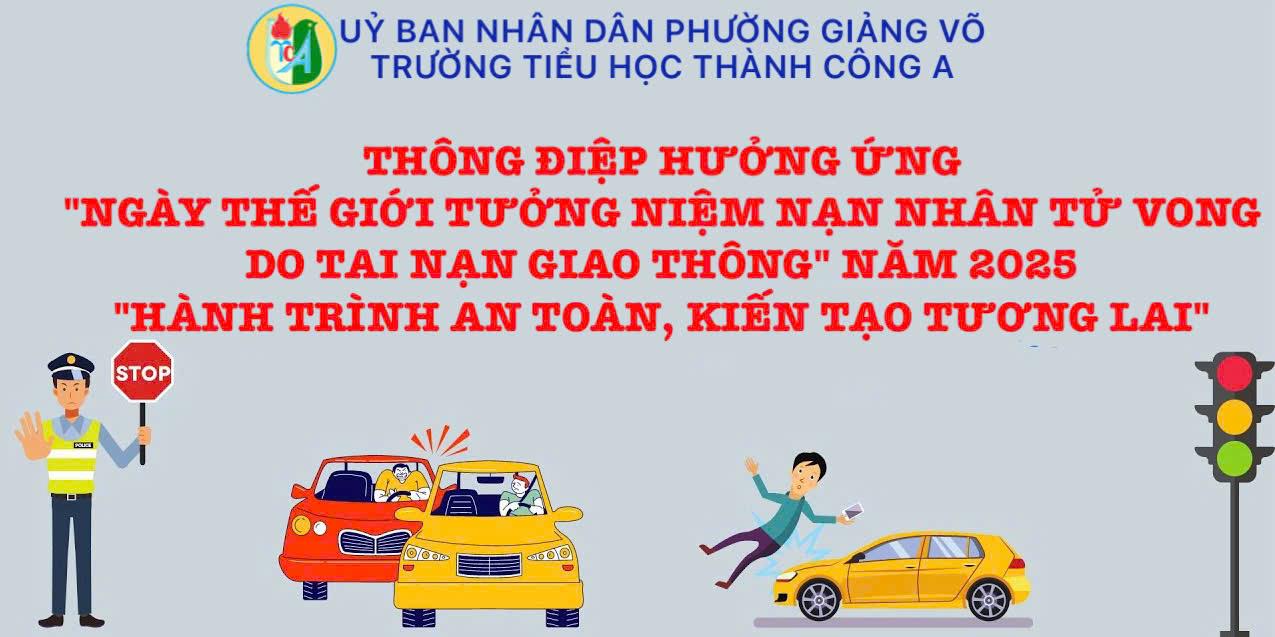Trường Tiểu học Thành Công A tuyên truyền Hưởng ứng “Ngày thế giới tưởng niệm các nạn nhân tử vong do tai nạn giao thông” năm 2025