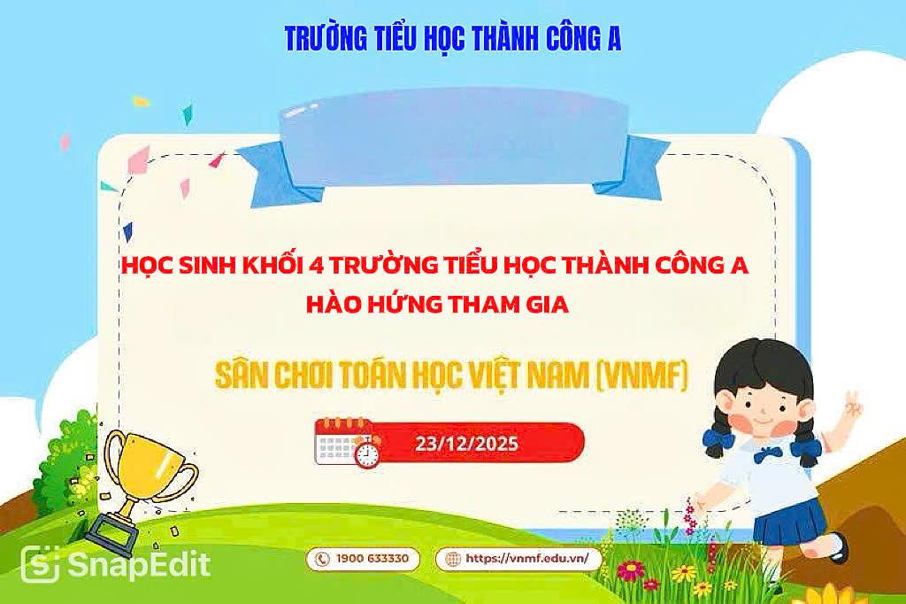 Học sinh khối 4 trường Tiểu học Thành Công A hào hứng tham gia Sân chơi Toán học Việt Nam