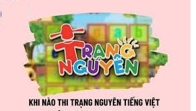 Thông báo thi Trạng Nguyên Tiếng Việt vòng thi Hội cấp thành phố năm học 2024-2025
