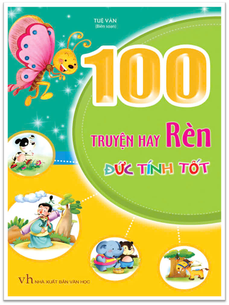 GIỚI THIỆU SÁCH THÁNG 3  “ 100 TRUYỆN HAY RÈN ĐỨC TÍNH TỐT”.
