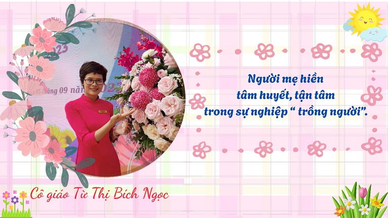 Cô giáo Từ Thị Bích Ngọc tâm huyết, tận tâm với sự nghiệp “ trồng người”